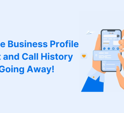 Google Business Profile Chat and Call History Going Away