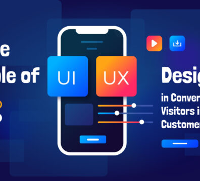 The Role of UX/UI Design in Converting Visitors into Customers